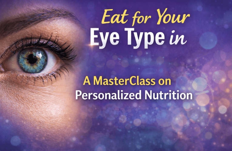 Eat for Your Eye Type in Buffalo: A MasterClass on Personalized Nutrition